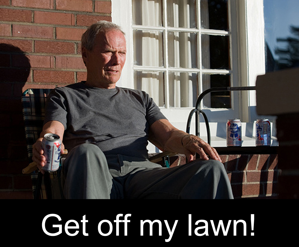 Get off my lawn